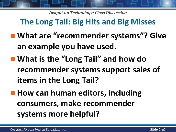 Insight on Technology: Class Discussion The Long Tail: Big Hits and Big Misses n