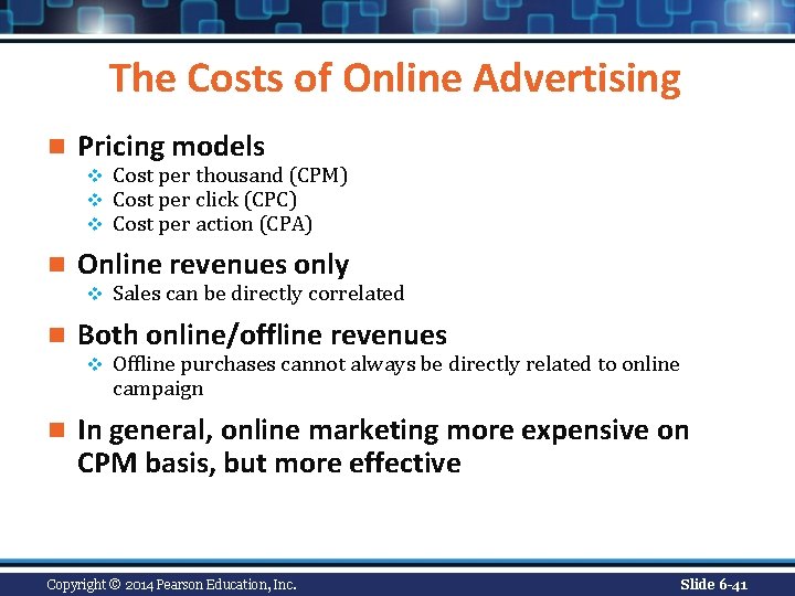 The Costs of Online Advertising n Pricing models v v v n Online revenues