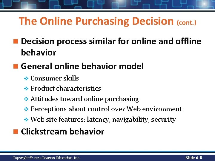 The Online Purchasing Decision (cont. ) n Decision process similar for online and offline