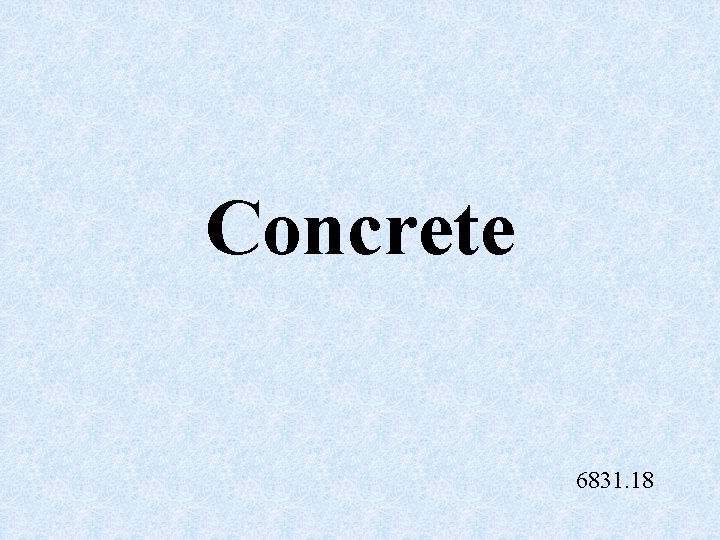 Concrete 6831. 18 