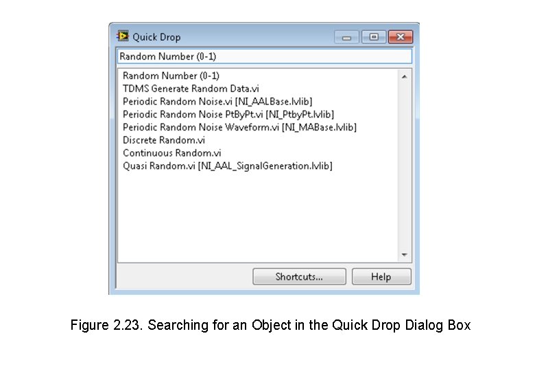 Figure 2. 23. Searching for an Object in the Quick Drop Dialog Box 