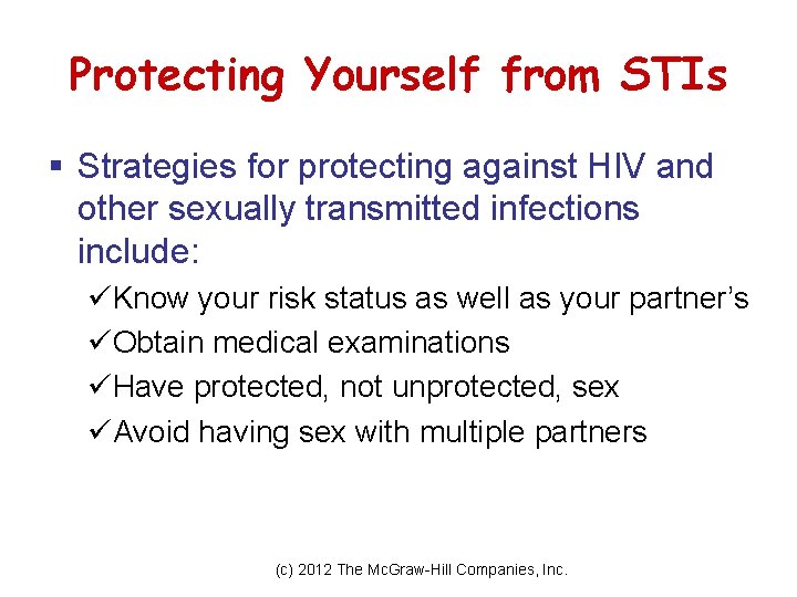 Protecting Yourself from STIs § Strategies for protecting against HIV and other sexually transmitted Protecting Yourself from STIs § Strategies for protecting against HIV and other sexually transmitted