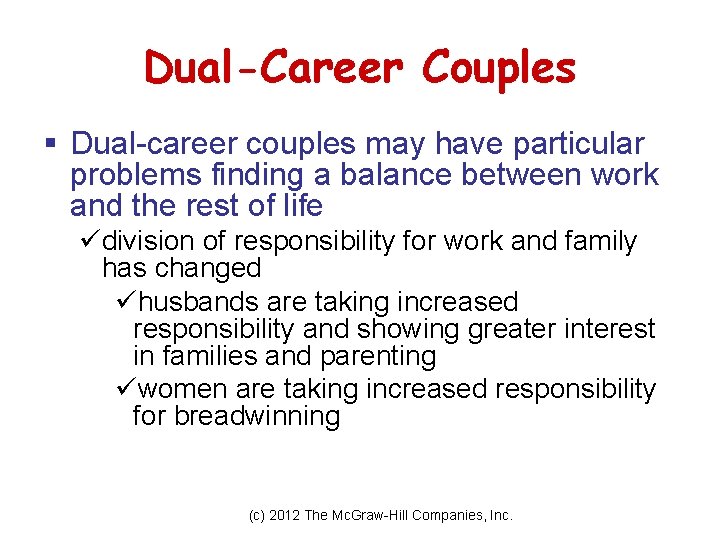 Dual-Career Couples § Dual-career couples may have particular problems finding a balance between work Dual-Career Couples § Dual-career couples may have particular problems finding a balance between work