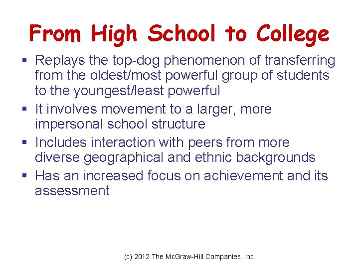 From High School to College § Replays the top-dog phenomenon of transferring from the From High School to College § Replays the top-dog phenomenon of transferring from the