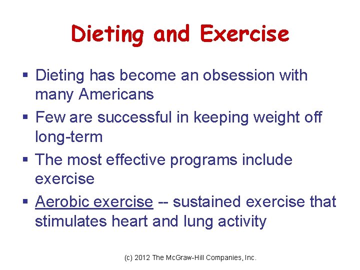 Dieting and Exercise § Dieting has become an obsession with many Americans § Few Dieting and Exercise § Dieting has become an obsession with many Americans § Few