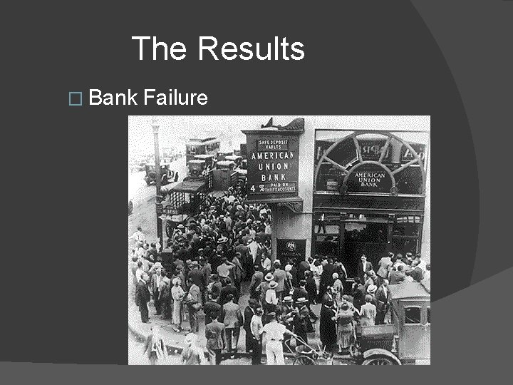 The Results � Bank Failure 