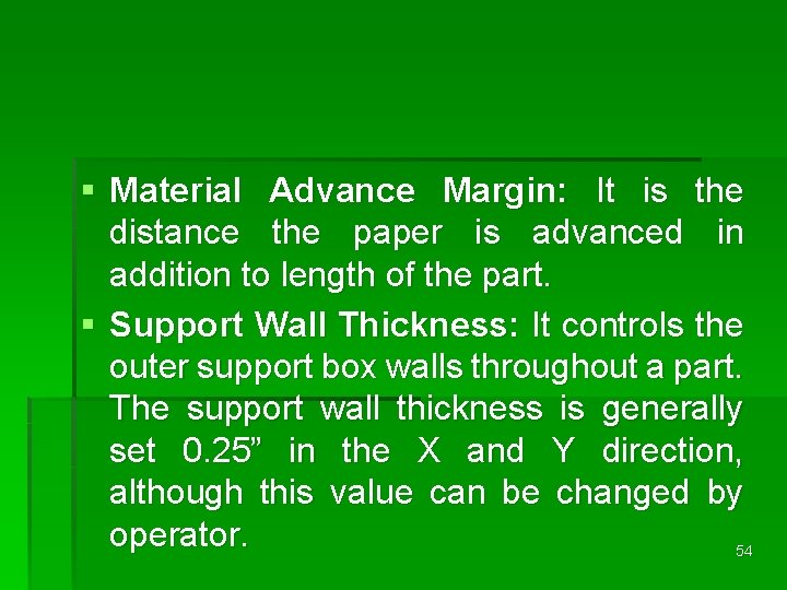 § Material Advance Margin: It is the distance the paper is advanced in addition § Material Advance Margin: It is the distance the paper is advanced in addition