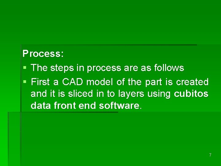 Process: § The steps in process are as follows § First a CAD model Process: § The steps in process are as follows § First a CAD model