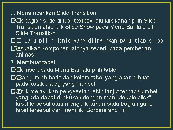 7. Menambahkan Slide Transition �� Klik bagian slide di luar textbox lalu klik kanan