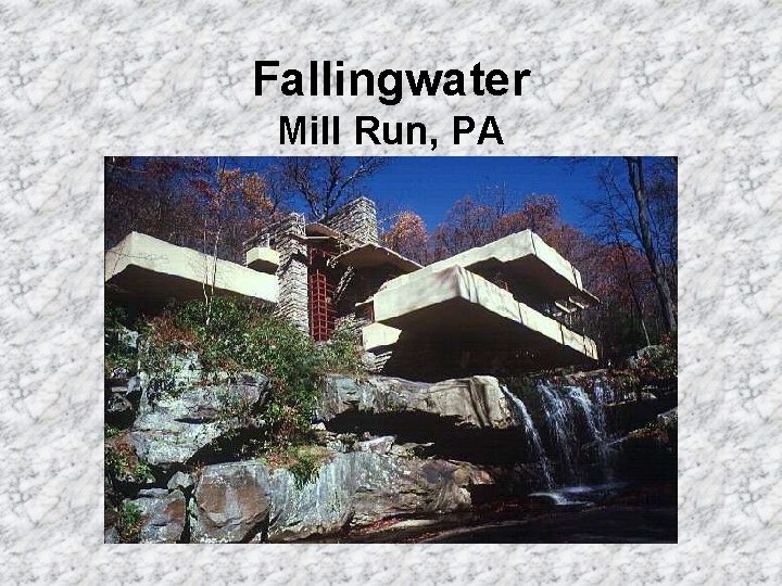 Fallingwater Mill Run, PA 