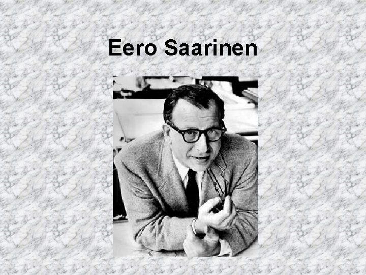 Eero Saarinen 