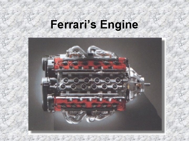 Ferrari’s Engine 