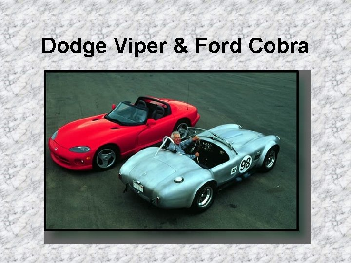 Dodge Viper & Ford Cobra 