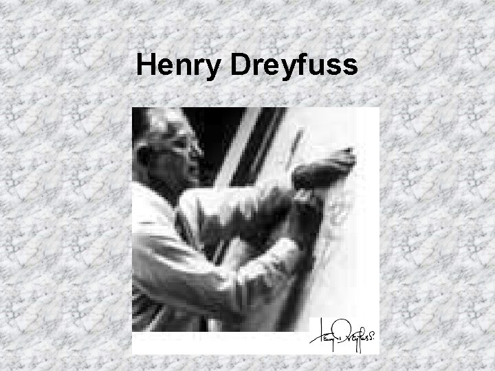 Henry Dreyfuss 