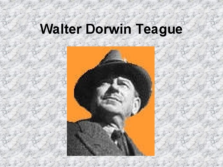 Walter Dorwin Teague 