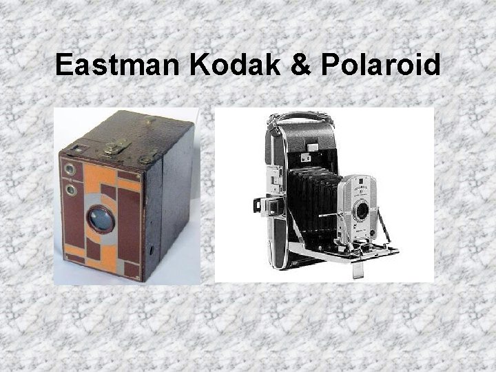 Eastman Kodak & Polaroid 