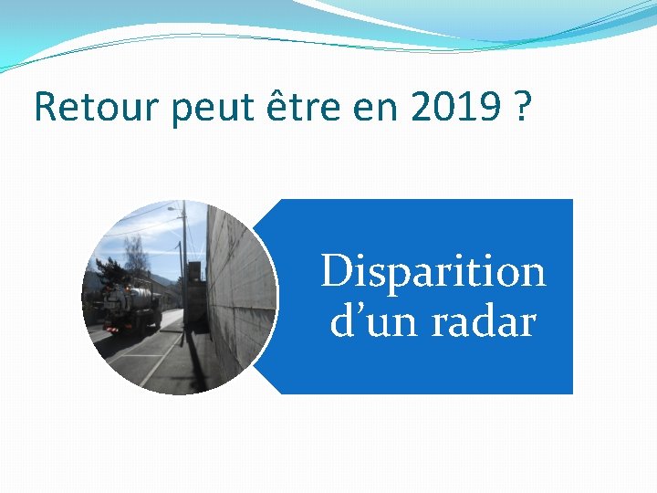 Retour peut être en 2019 ? Disparition d’un radar 