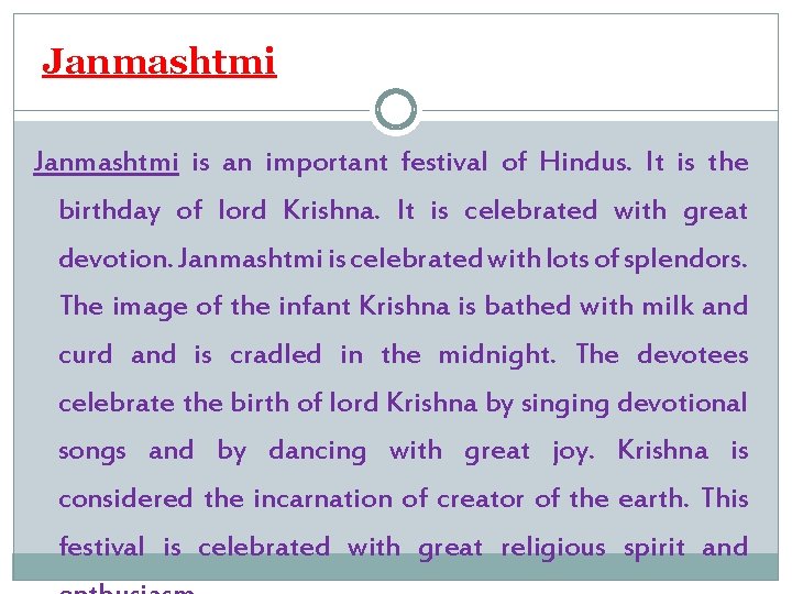 Janmashtmi is an important festival of Hindus. It is the birthday of lord Krishna.