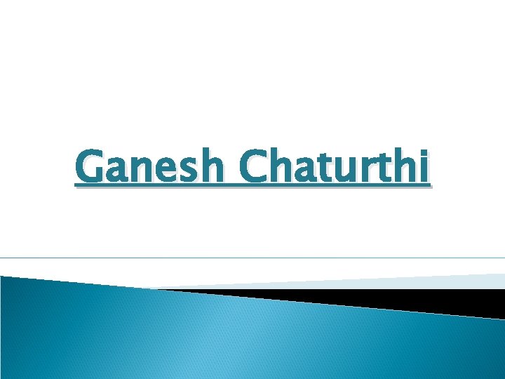 Ganesh Chaturthi 