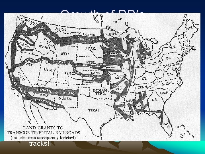 Growth of RR’s • 1865= 35, 000 miles of track (mostly east of Miss.