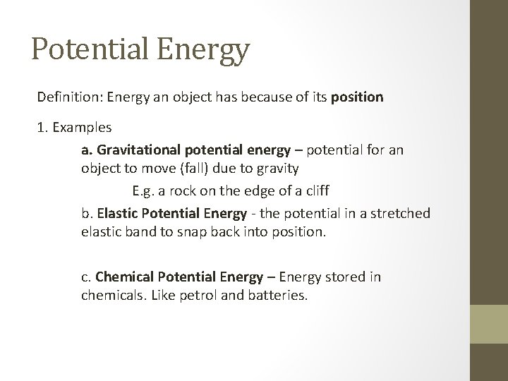 Potential Energy Definition: Energy an object has because of its position 1. Examples a. Potential Energy Definition: Energy an object has because of its position 1. Examples a.