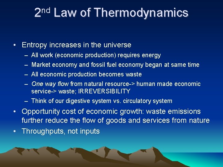 2 nd Law of Thermodynamics • Entropy increases in the universe – All work