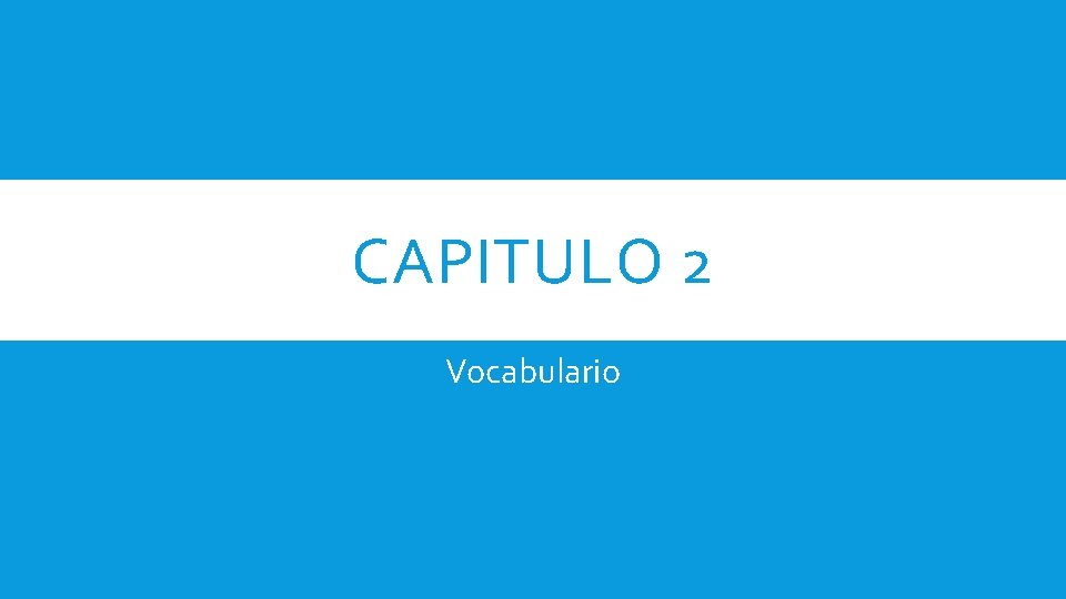 CAPITULO 2 Vocabulario 