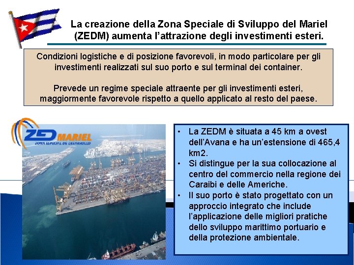 La creazione della Zona Speciale di Sviluppo del Mariel (ZEDM) aumenta l’attrazione degli investimenti