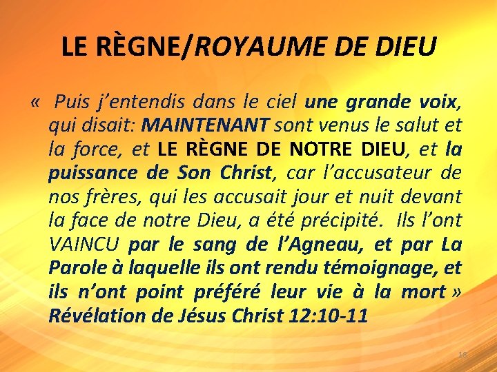LE RÈGNE/ROYAUME DE DIEU « Puis j’entendis dans le ciel une grande voix, qui