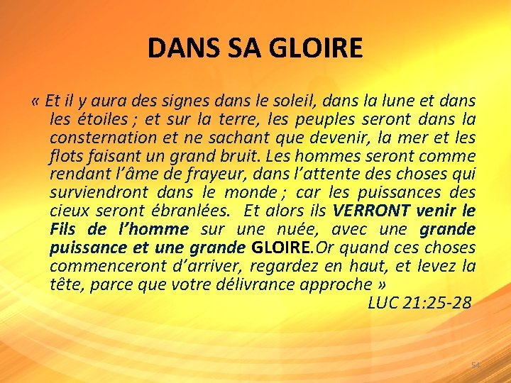 DANS SA GLOIRE « Et il y aura des signes dans le soleil, dans