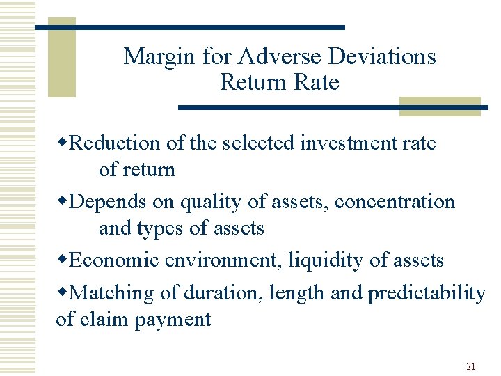 Margin for Adverse Deviations Return Rate w. Reduction of the selected investment rate of