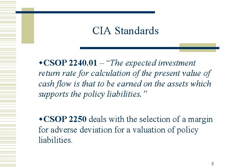 CIA Standards w. CSOP 2240. 01 – “The expected investment return rate for calculation