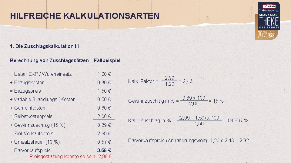 HILFREICHE KALKULATIONSARTEN 1. Die Zuschlagskalkulation III: Berechnung von Zuschlagssätzen – Fallbeispiel Listen EKP /