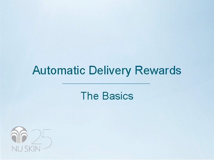 Automatic Delivery Rewards The Basics 