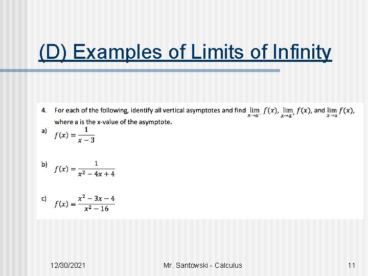 (D) Examples of Limits of Infinity 12/30/2021 Mr. Santowski - Calculus 11 