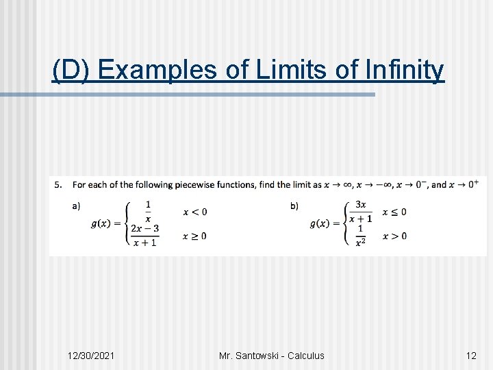 (D) Examples of Limits of Infinity 12/30/2021 Mr. Santowski - Calculus 12 