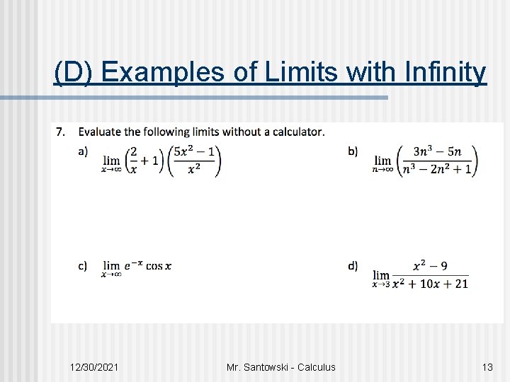 (D) Examples of Limits with Infinity 12/30/2021 Mr. Santowski - Calculus 13 