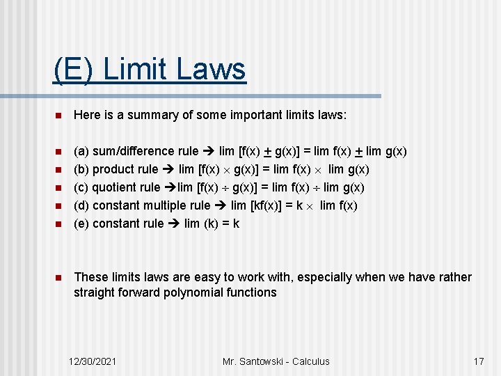 (E) Limit Laws n Here is a summary of some important limits laws: n