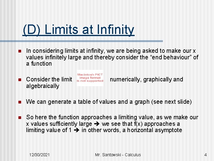 (D) Limits at Infinity n In considering limits at infinity, we are being asked