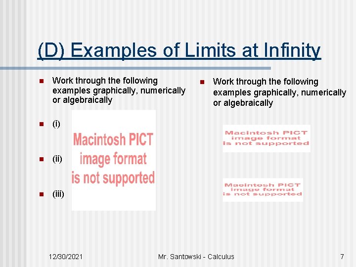 (D) Examples of Limits at Infinity n Work through the following examples graphically, numerically