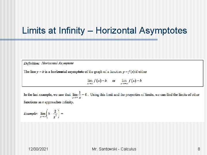 Limits at Infinity – Horizontal Asymptotes 12/30/2021 Mr. Santowski - Calculus 8 