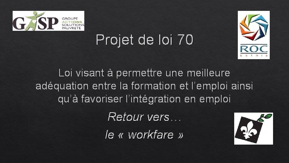 Projet de loi 70 Loi visant à permettre une meilleure adéquation entre la formation