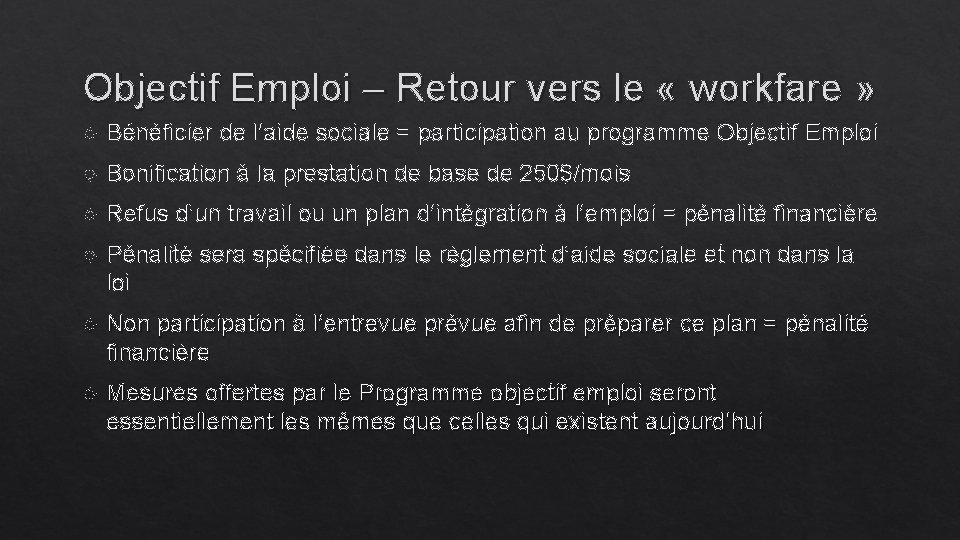 Objectif Emploi – Retour vers le « workfare » Bénéficier de l’aide sociale =