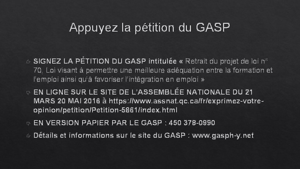 Appuyez la pétition du GASP SIGNEZ LA PÉTITION DU GASP intitulée « Retrait du
