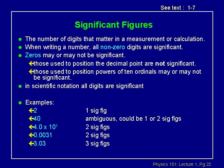 See text : 1 -7 Significant Figures l l l The number of digits
