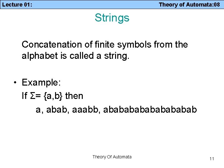 Lecture 01: Theory of Automata: 08 Strings Concatenation of finite symbols from the alphabet