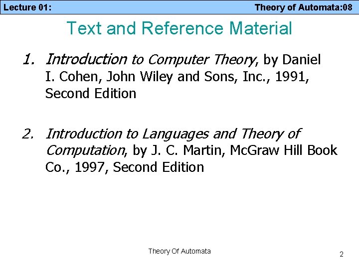 Lecture 01: Theory of Automata: 08 Text and Reference Material 1. Introduction to Computer