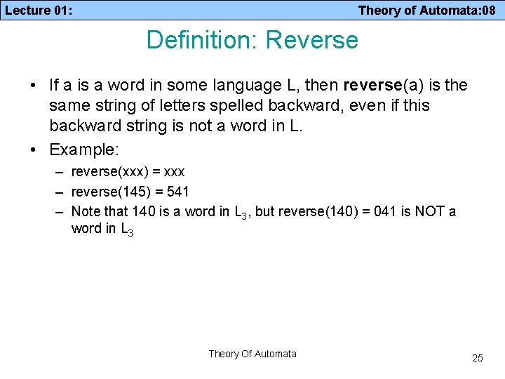 Lecture 01: Theory of Automata: 08 Definition: Reverse • If a is a word