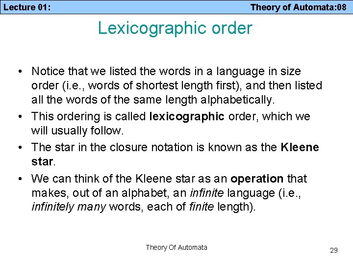 Lecture 01: Theory of Automata: 08 Lexicographic order • Notice that we listed the