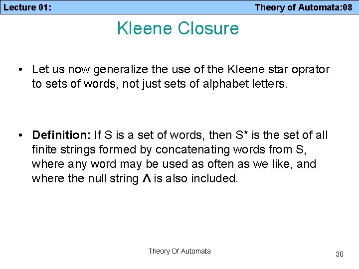 Lecture 01: Theory of Automata: 08 Kleene Closure • Let us now generalize the
